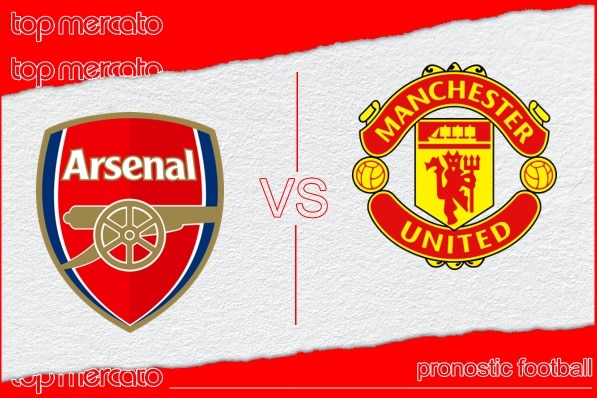 Pronostic Arsenal – Manchester United et meilleures cotes à jouer