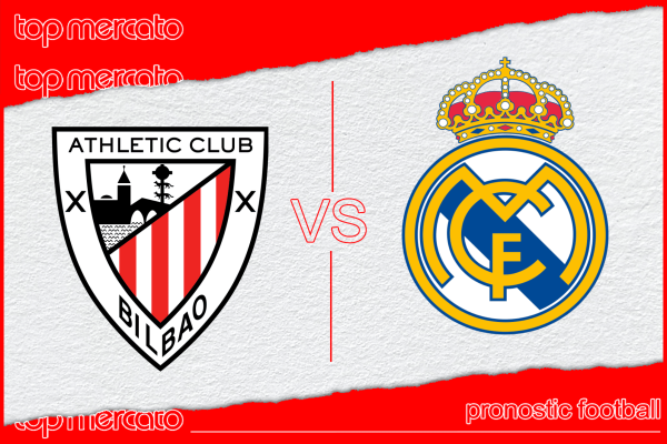 Pronostic Athletic Bilbao – Real Madrid et meilleures cotes à jouer