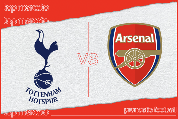 Pronostic Tottenham – Arsenal et meilleures cotes à jouer