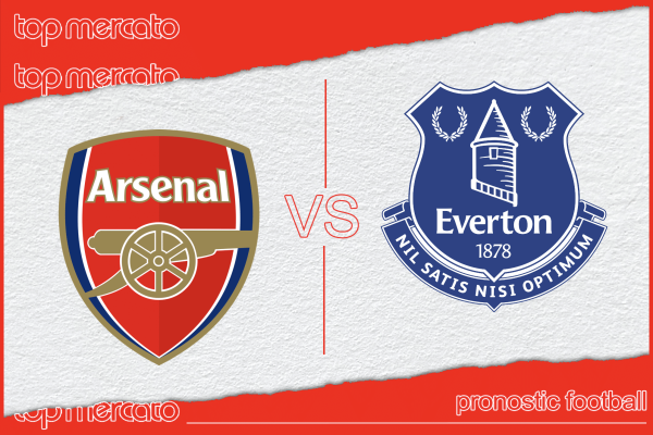 Pronostic Arsenal – Everton et meilleures cotes à jouer