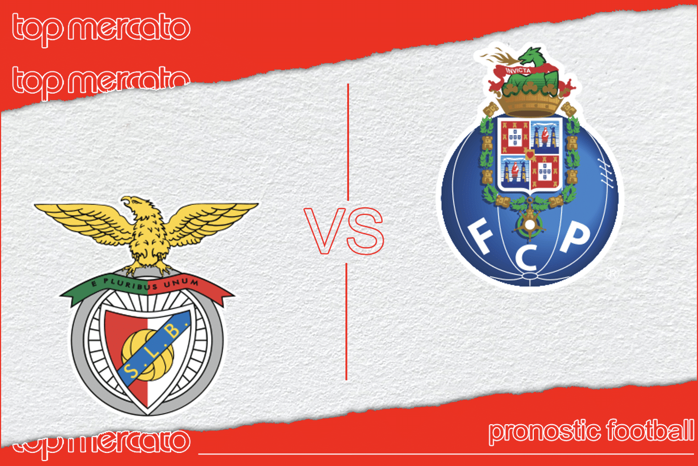 Pronostic Benfica – FC Porto (Liga Portugal) et meilleures cotes à jouer