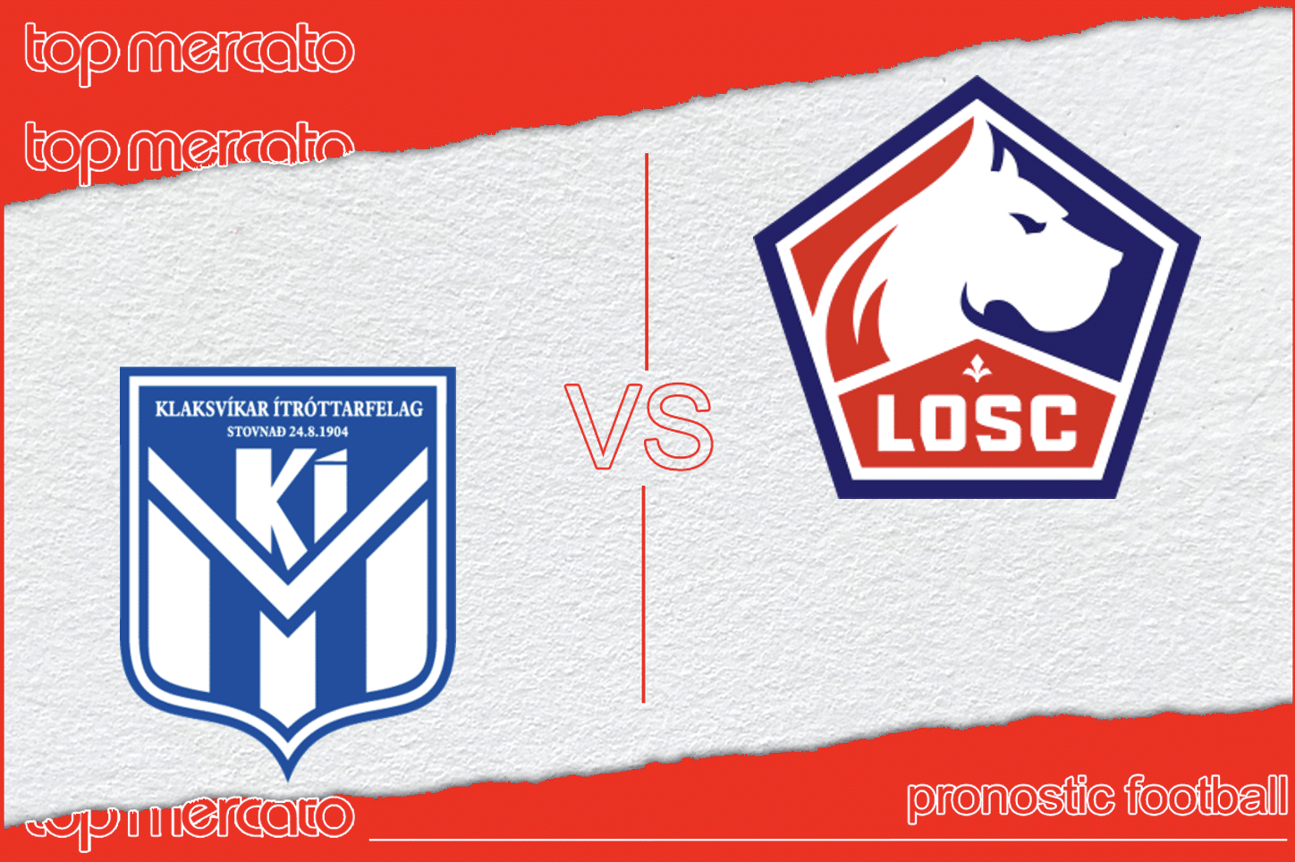 Pronostic Klaksvik – Lille (Ligue Europa Conférence) et meilleures cotes à jouer