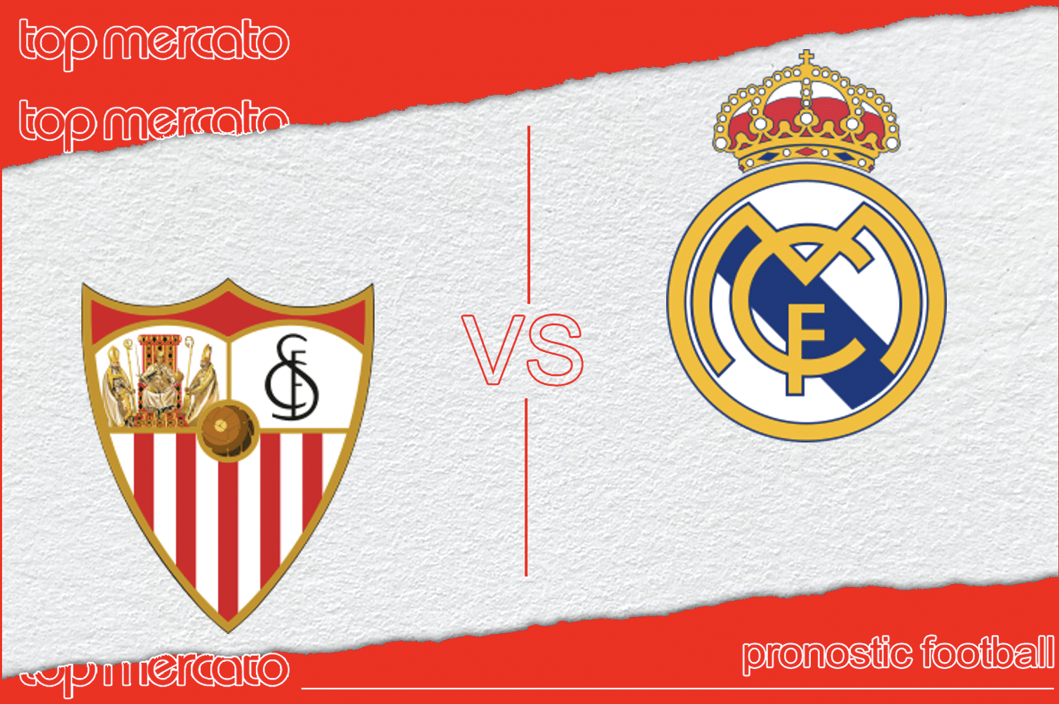 Pronostic FC Séville – Real Madrid (Liga) et meilleures cotes à jouer