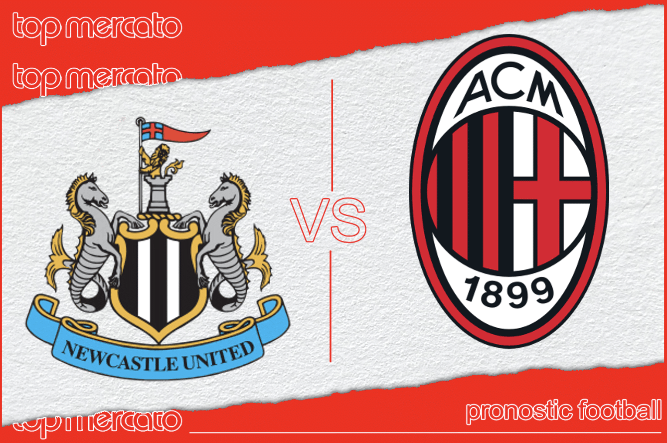 Pronostic Newcastle – AC Milan et meilleures cotes à jouer