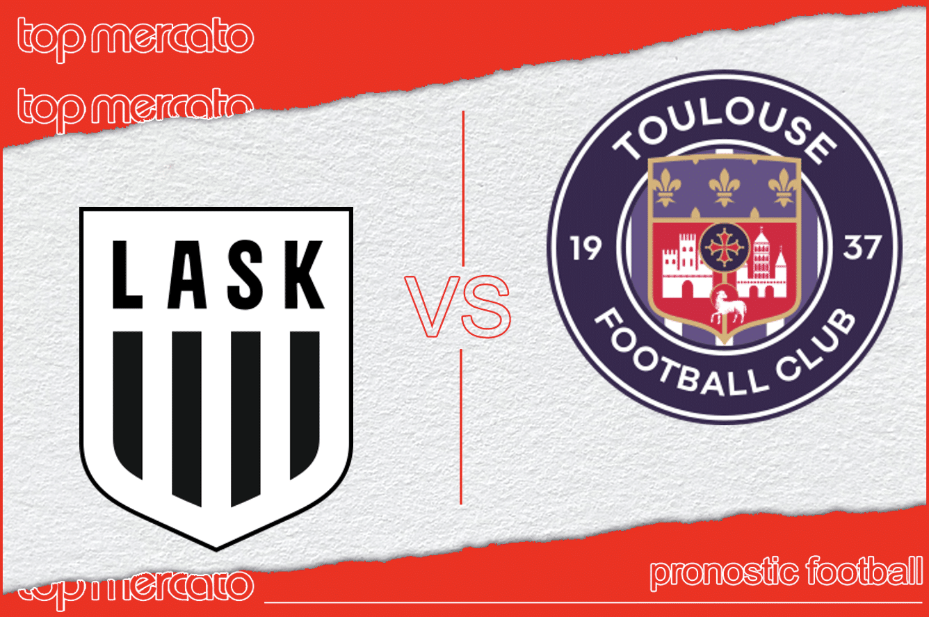 Pronostic Linz ASK – Toulouse et meilleures cotes à jouer