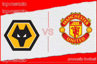 Pronostic Wolverhampton – Manchester United et meilleures cotes à jouer