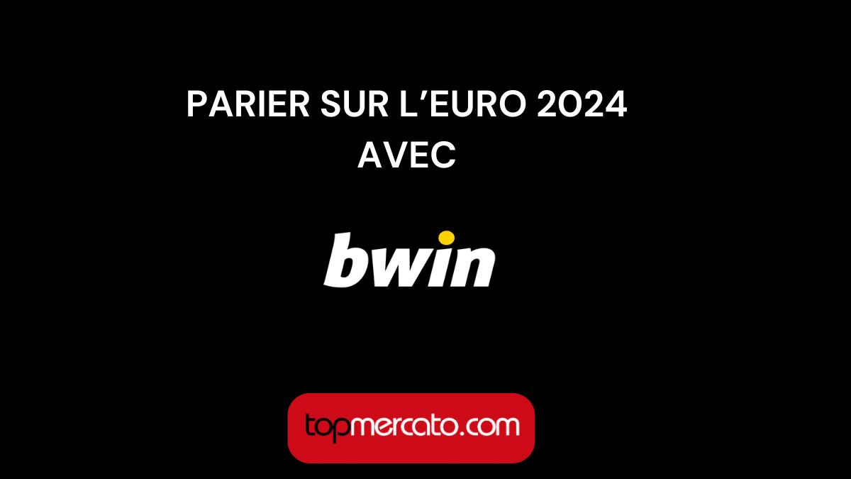 Bwin EURO 2024 : comment parier avec Bwin sur la compétition ?
