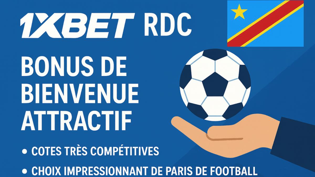 Parier n'a jamais été simple en RDC en utilisant le code promo 1xBet 2025