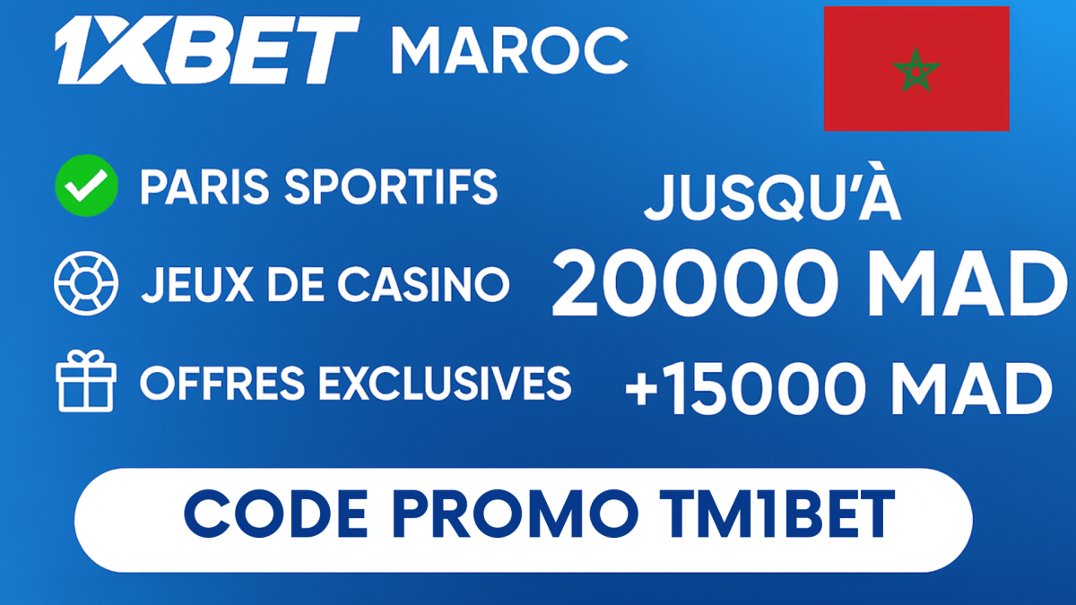Utilisez le code promotionnel au Maroc de 1xBet