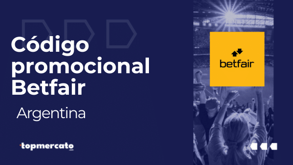 Código promocional Betfair Argentina para Junio 2025 – Registrate con un bono de apuestas