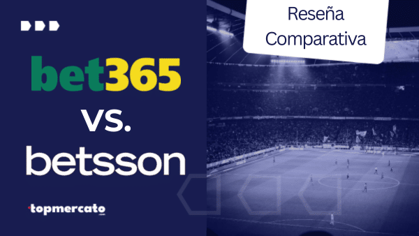 Betsson vs Bet365 Argentina ¿Cuál es mejor?