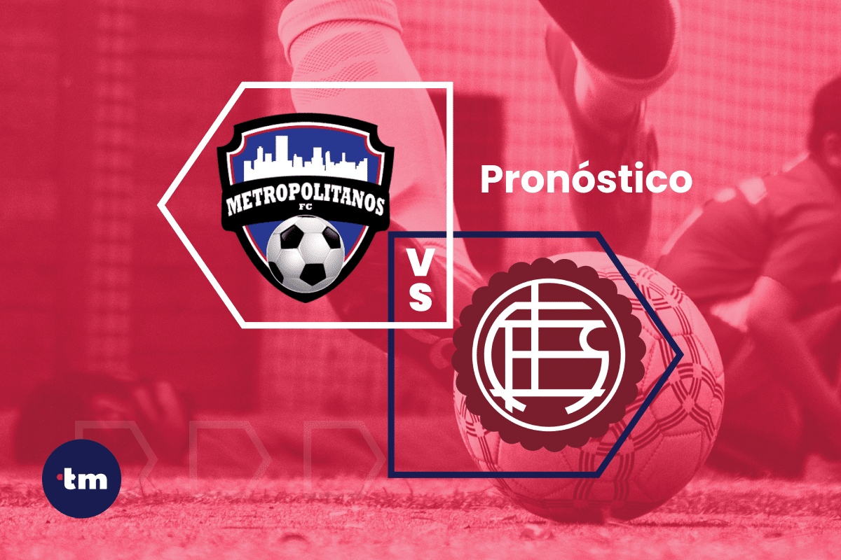Metropolitanos FC vs Lanús: pronóstico – Copa Sudamericana 25/04/2024