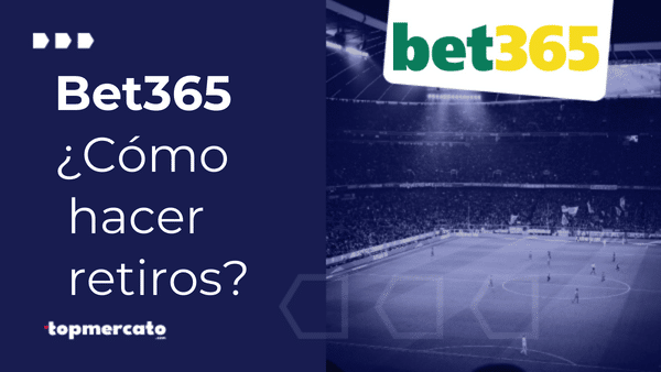 Cómo retirar dinero de bet365: Gestión de tu cuenta