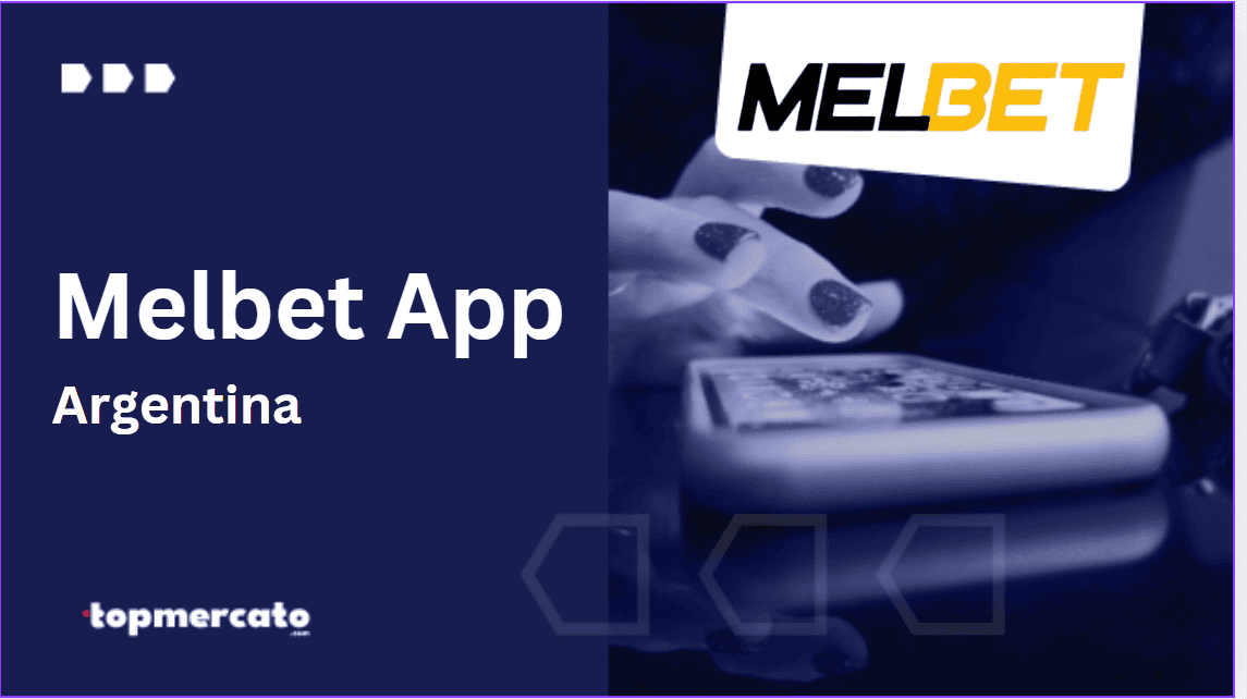 Melbet app: descargar y acceder a la oferta de apuestas y casino