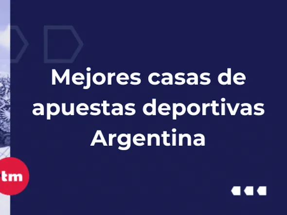 Mejores casas de apuestas deportivas de Argentina en Mayo 2026