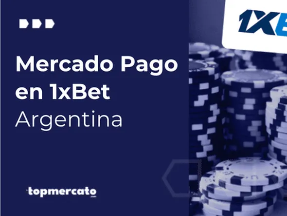 1xbet Mercadopago: Métodos de pago y retiro