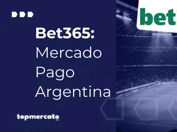 ¿Cómo depositar en Bet365 con Mercado Pago?