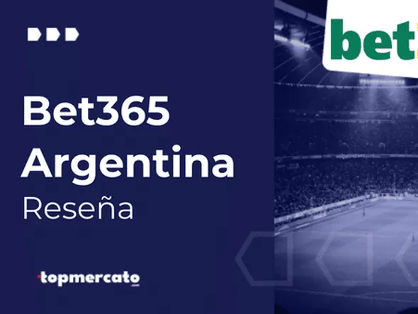 Bet365 Argentina – Conoce todo sobre la casa de apuestas más popular del país