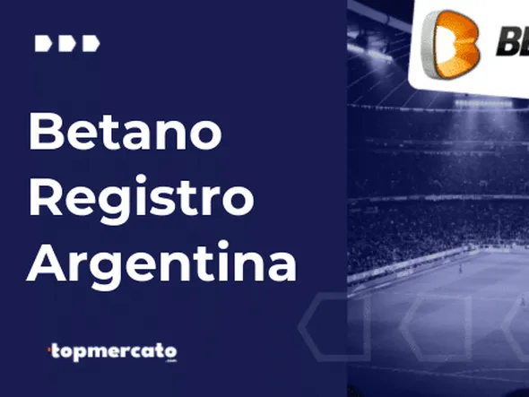 Registro en Betano Argentina: Tutorial paso a paso para apostar online