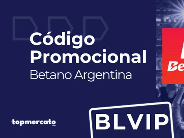 Código Promocional Betano Argentina 2026: BLVIP para bono de hasta $500.000