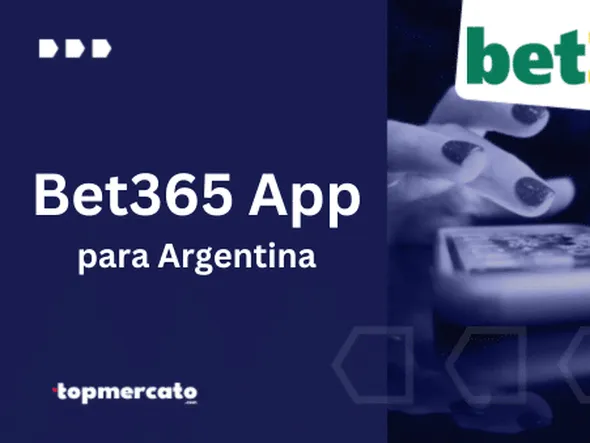 Bet365 App Argentina: descargar y apostar desde la app