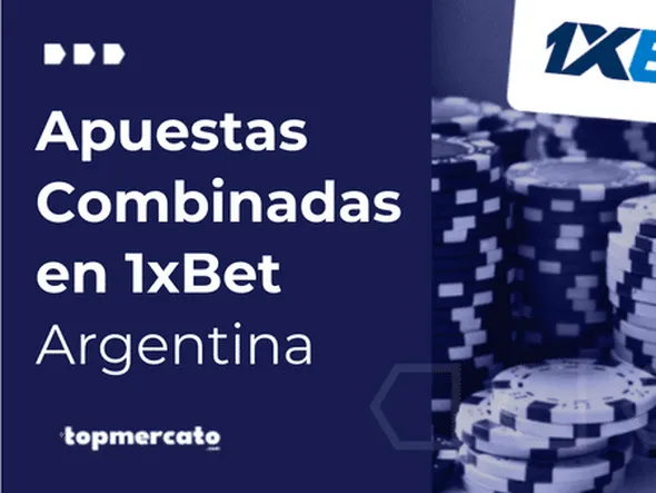 ¿Cómo hacer apuestas combinadas en 1xbet? ¡Todo lo que necesitas saber para ser un experto!
