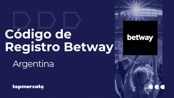 Código de Registro Betway para Junio 2026: apuesta gratuita de hasta $5.000