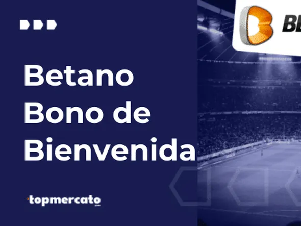 Betano bonos de bienvenida: Bonificación de hasta $500.000 ARS en Mayo 2026