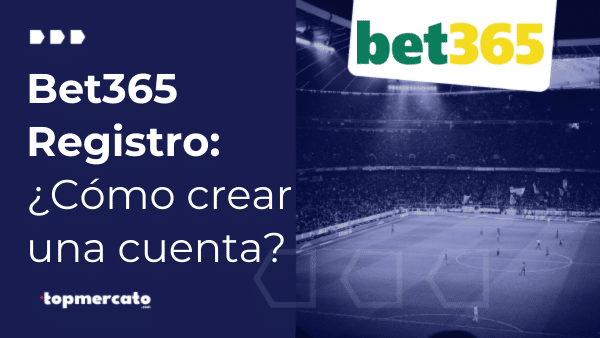 Registro en Bet365 Chile – Guía para crear la cuenta paso a paso