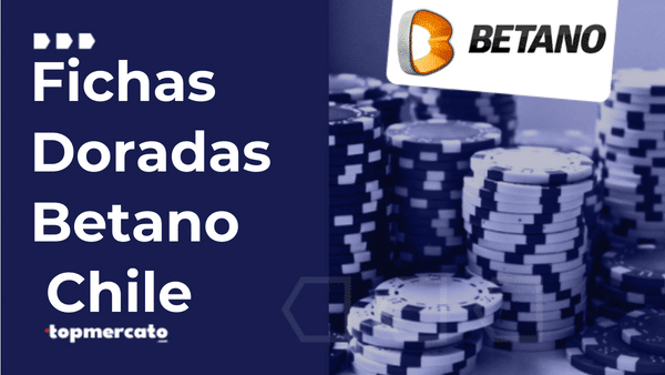 Fichas doradas Betano: Claves para aprovecharlas al 100%