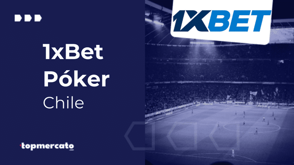 1xBet Póker: Jugarlo online por dinero real en Chile