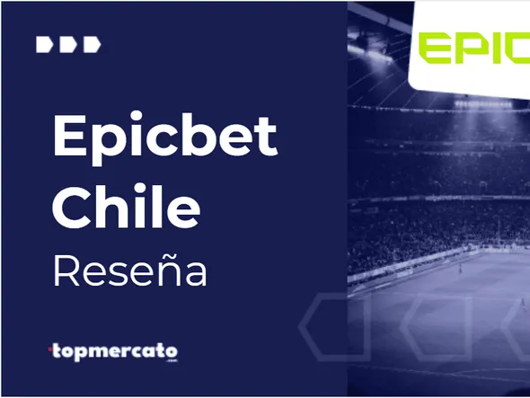 Epicbet Chile: Reseña de la Casa de Apuestas en Junio 2026