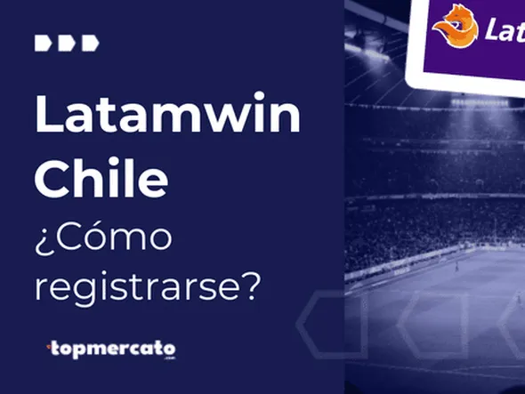 Latamwin Registro – ¿Cómo crear una cuenta en esta casa de apuestas online chilena?