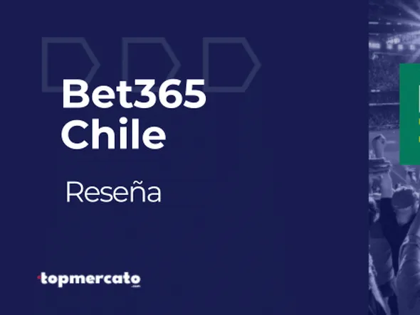Bet365 Chile – Conoce todo sobre esta casa de apuestas deportivas en línea