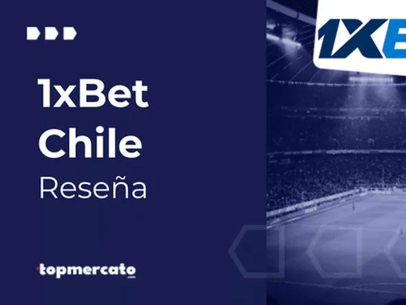1xBet Chile: Análisis completo de la casa de apuestas N1