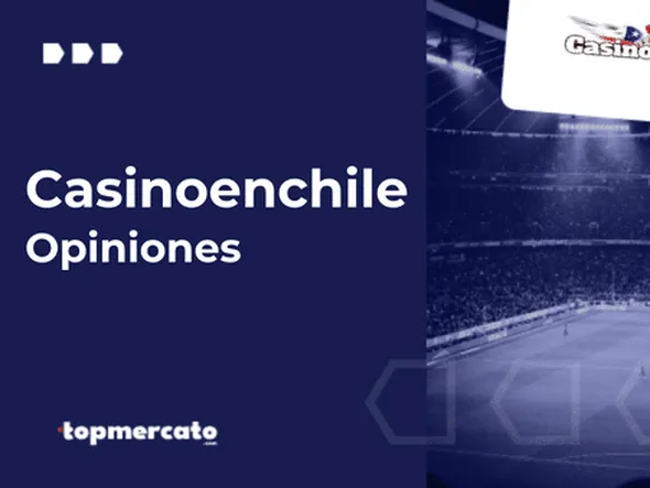 Casinoenchile Opiniones – ¿Qué anda diciendo la gente de esta casa de apuestas?