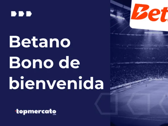 Betano bono de bienvenida para Chile en 2026