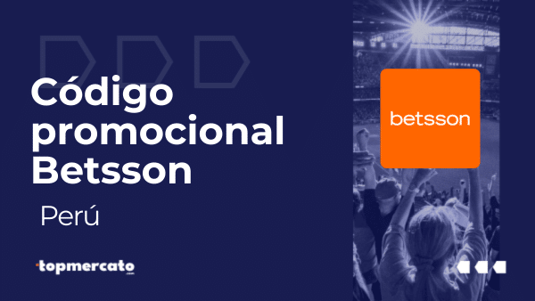 Betsson Bono de Bienvenida Mayo 2025 | Apuesta Gratis de S/ 50