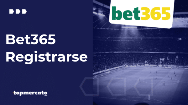 Bet365 registrarse: Paso a paso cómo abrir una cuenta en Perú