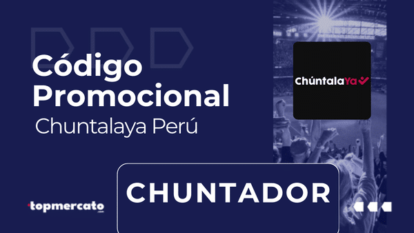 Código promocional Chuntalaya | Perú | Mayo 2025