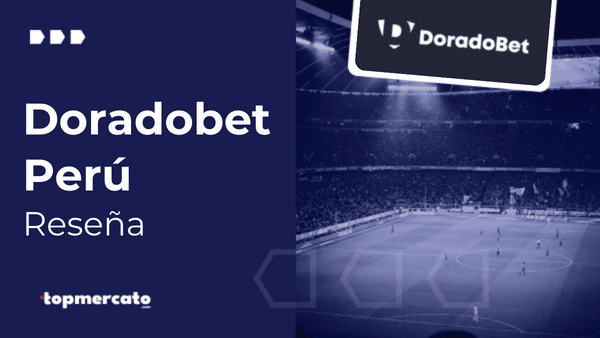 Doradobet Perú – Conoce todo sobre esta casa de apuestas
