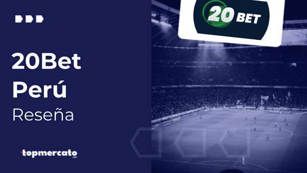20Bet Perú: Apuesta en una de las mejores casas de apuestas del país