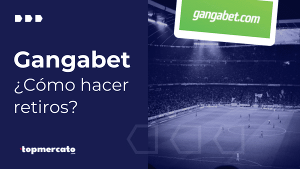 ¿Cómo retirar en Gangabet Perú? Conoce cómo funcionan los pagos de tus ganancias