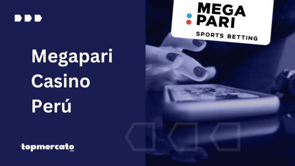 Megapari casino Perú ¿Cómo jugar online por dinero real?