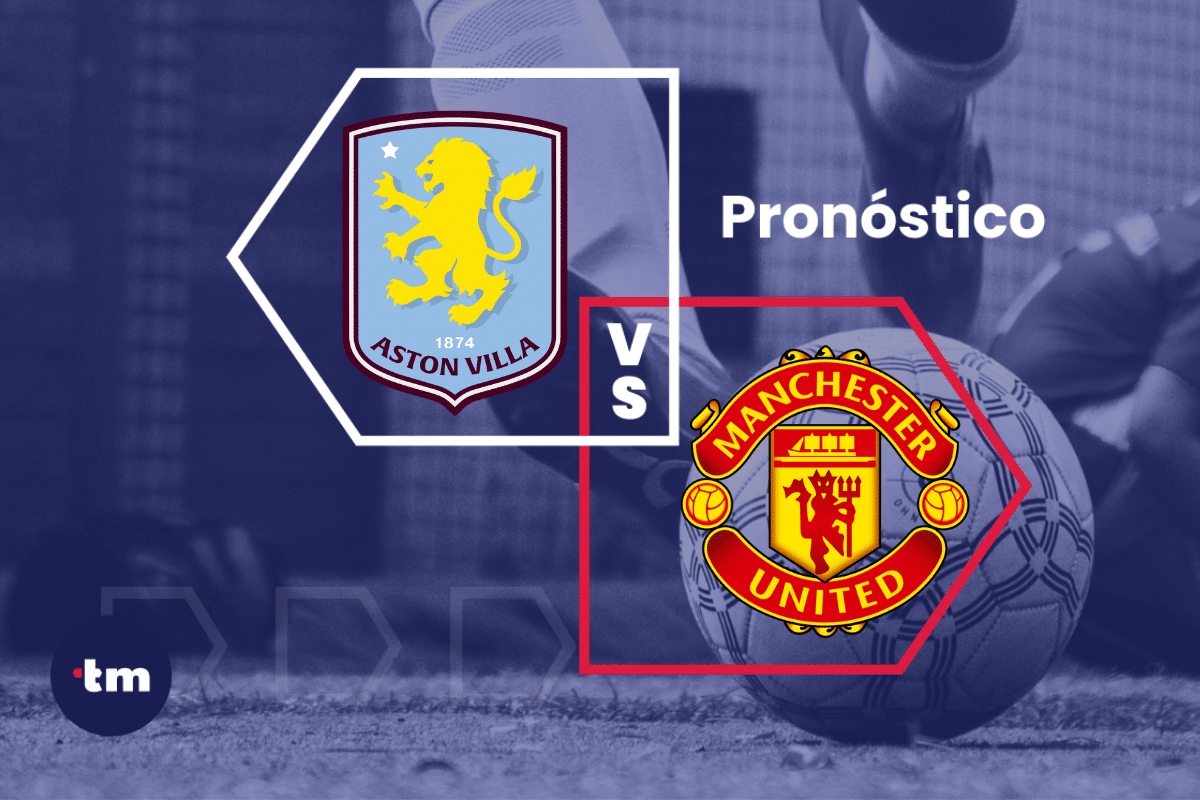 Aston Villa vs Manchester United: Pronóstico y cuotas de apuestas hoy 06/10/24 – Premier League