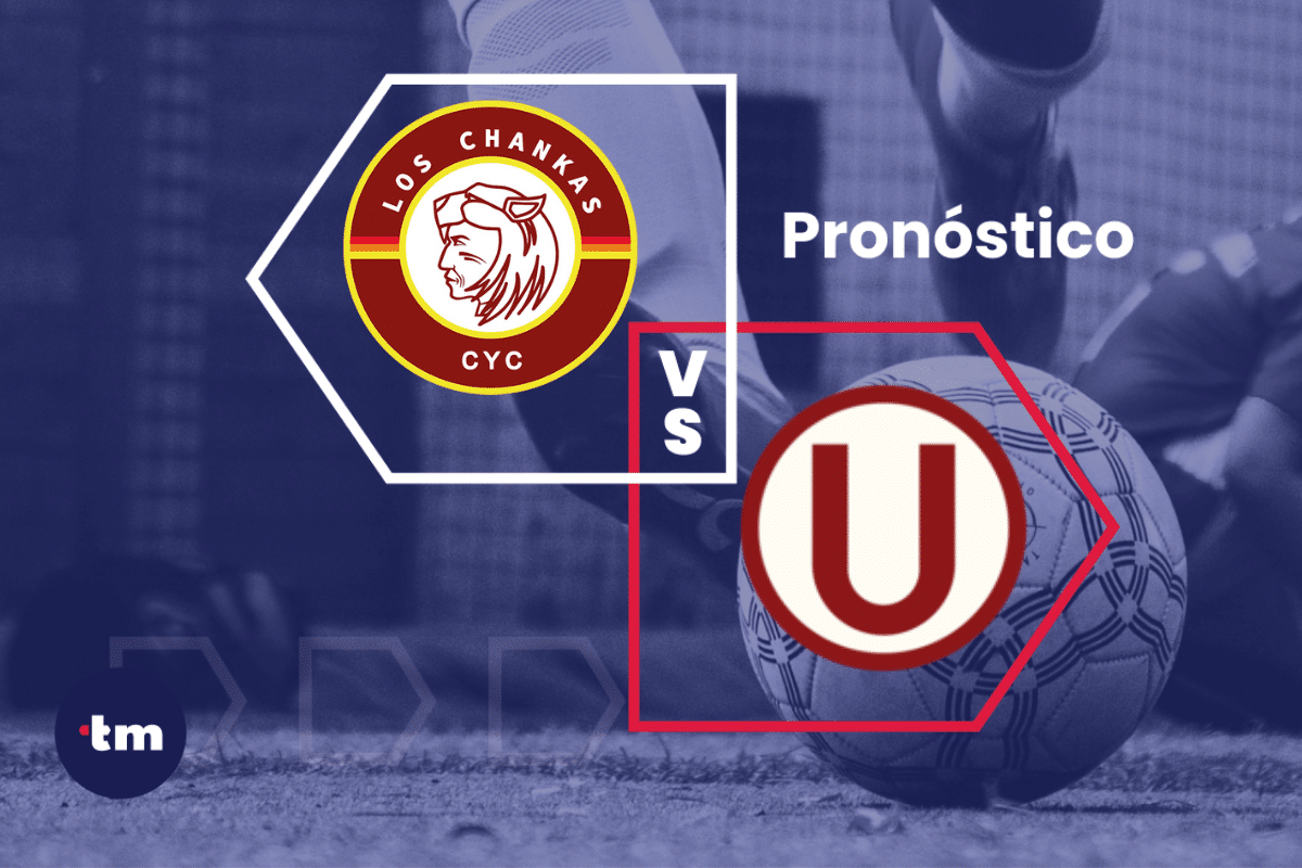 Los Chankas vs Universitario: Pronóstico y cuotas de apuestas hoy 03/11/24 – Liga 1