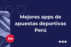 Mejores apps de apuestas deportivas Perú – Junio 2026