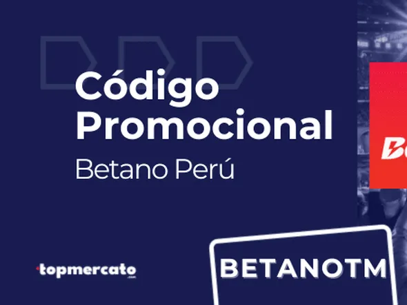 Código promocional Betano “BETANOTM”: Apuesta gratis de S/ 80 | Mayo 2026