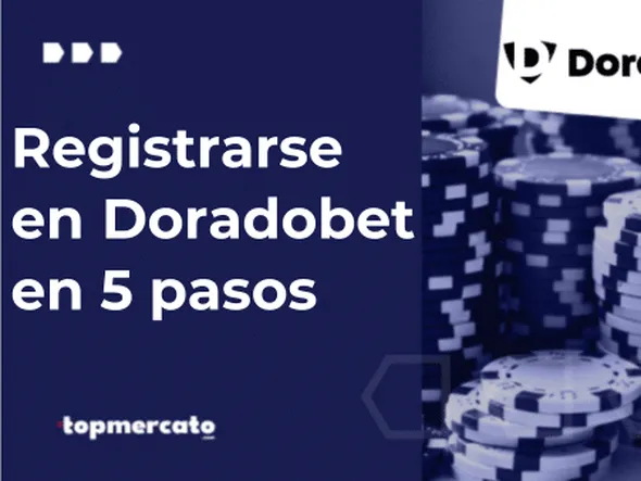 Doradobet registrarse de manera exitosa en 5 simples pasos