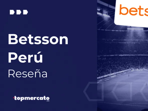 Betsson Perú: Conoce en profundidad al sitio de apuestas número 1 del mundo